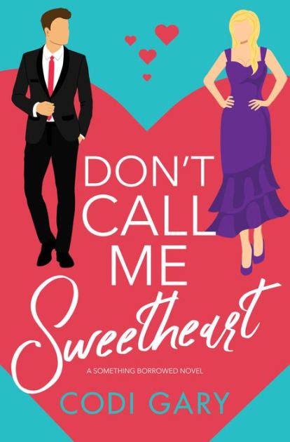 Dont Call Me Sweetheart By Codi Gary Paperback Barnes And Noble®