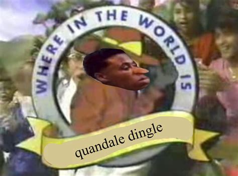 Where In The World Is Quandale Dingle By Smellyknickknacks On Deviantart