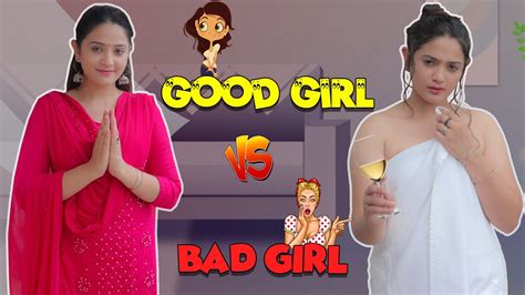 Good Girl Vs Bad Girl Sibbu Giri Aashish Bhardwaj Youtube