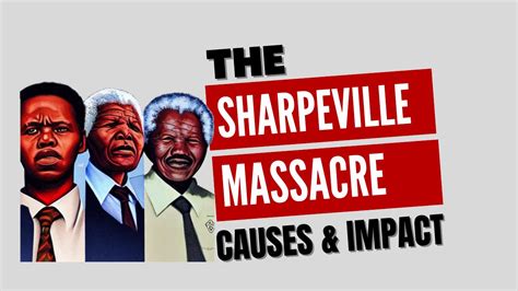 The Sharpeville Massacre Dark Day Famous Narratives