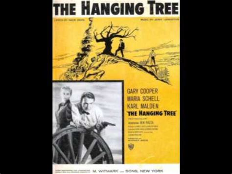 I came to town to search for gold and i brought with me a memory and i seem to hear the night wind cry go hang your dreams on the hanging tree your dreams of love that could never be hang your fated dreams on the hanging. "The Hanging Tree" (Delmer Daves, 1959) -- OST by Jerry ...