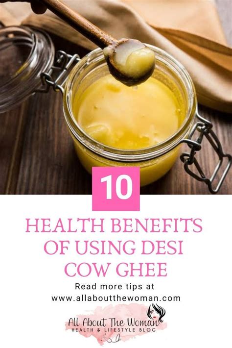 10 Amazing Health Benefits Of Using Desi Cow Ghee Regularly Myfriendalexa All About The Woman