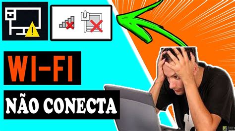 Wi Fi Não Conecta No Computador Veja Como Resolver Youtube