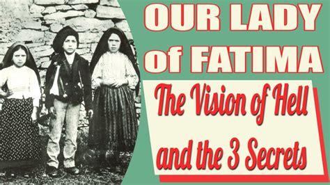 Our Lady Of Fatima The Vision Of Hell And The Three Secrets YouTube