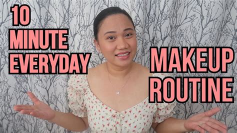 10 Minute Everyday Makeup Routine Easy Makeup For 10 Minutes A Day