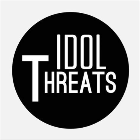 Idol Threats