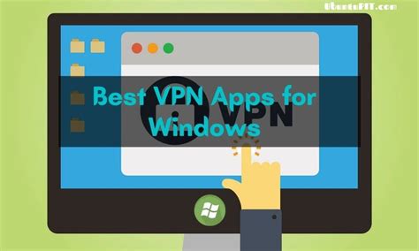 The 10 Best Vpn Apps For Windows Pc Which Ones Are Worth It