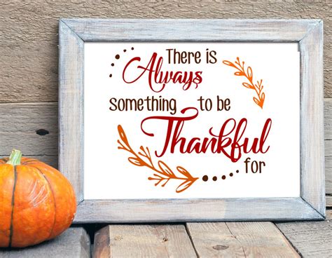 There Is Always Something To Be Thankful For Svg Thanksgiving Etsy