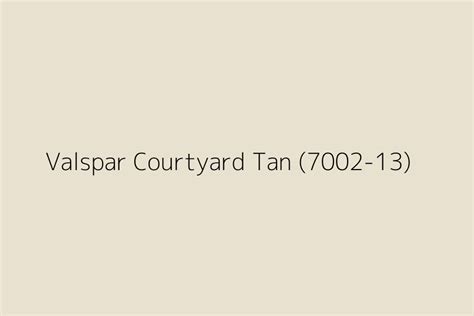 Valspar Courtyard Tan 7002 13 Color Hex Code