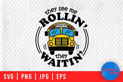 They See Me Rollin They Waitin Bus Svg Graphic By Cocoon69 Store