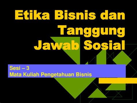 PPT Etika Bisnis Dan Tanggung Jawab Sosial PowerPoint Presentation