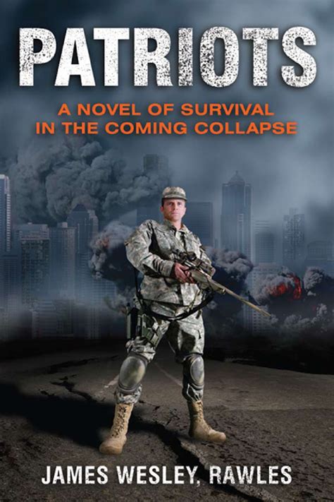 Patriots A Novel Of Surviving The Coming Collapse