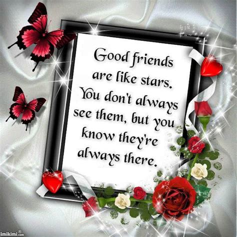 Good Friends Are Like Stars You Dont Always See Them But You Always