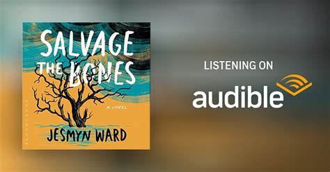 Salvage The Bones By Jesmyn Ward Audiobook Audible Ca