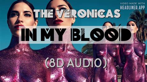 The Veronicas In My Blood 8d Audio Youtube