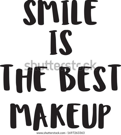 Smile Best Makeup Inspirational Motivational Quote Stock Vector