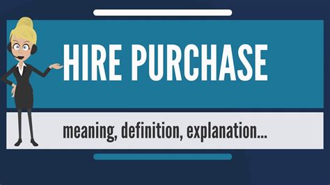 Hire purchase is a way of buying goods gradually. What is HIRE PURCHASE? What does HIRE PURCHASE mean? HIRE ...