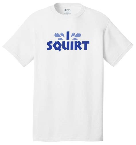 I SQUIRT Unisex 100 Cotton T Shirt Tee Shirt Free Ship Etsy