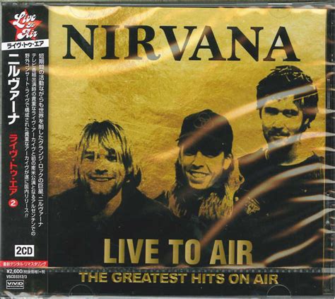 nirvana live to air the greatest hits on air 2017 cd discogs