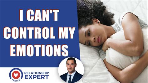 I Cant Control My Emotions With Men 3 Easy Solutions Youtube