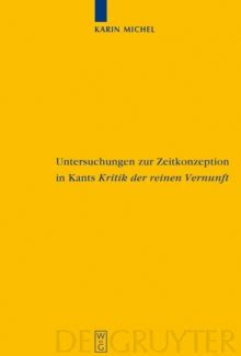 Er arbeitete etwa zehn jahre daran, bis er es 1781 veröffentlichte. Untersuchungen zur Zeitkonzeption in Kants Kritik der ...