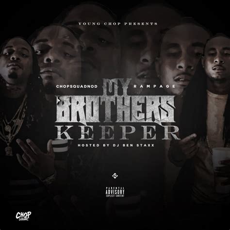 My Brothers Keeper Album By Chopsquad Nod Ram Page Spotify