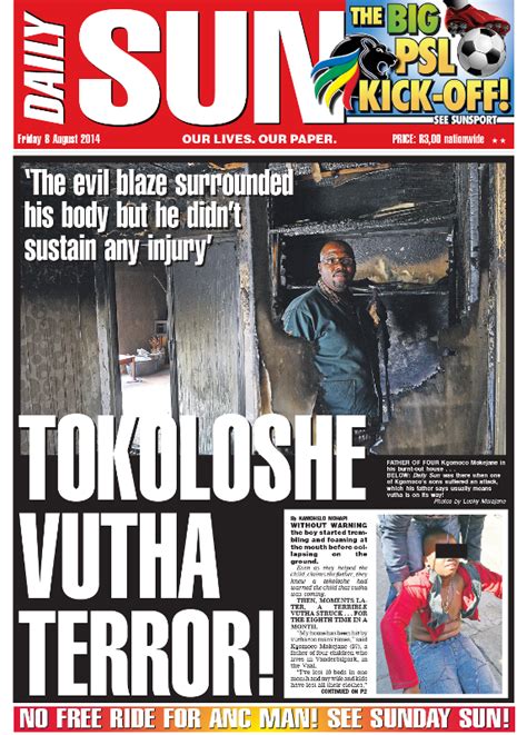 The paper targets readers in and around the major urban centres of south africa. "Tokoloshe vutha terror!" - Daily Sun - iSERVICE | Politicsweb