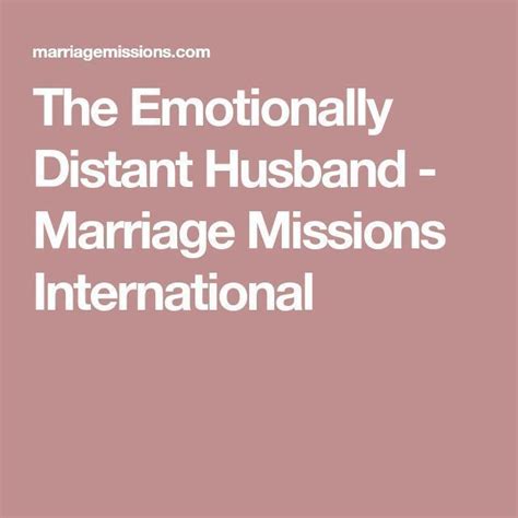 The Emotionally Distant Husband Marriage Missions International