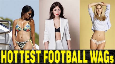 Hottest Football Player Wifes And Girlfriends Wags Youtube
