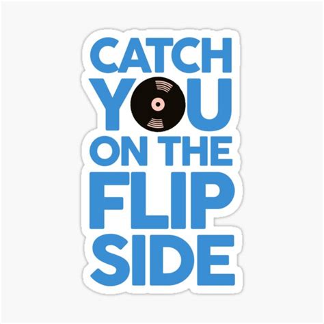 See You On The Flip Side Stickers Redbubble