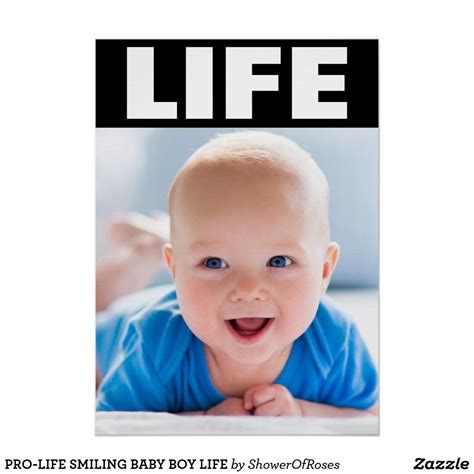 PRO-LIFE SMILING BABY BOY LIFE POSTER | Zazzle.com | Life poster, Boys life, Pro life