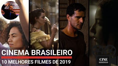 Os 10 Melhores Filmes Brasileiros De 2019 Youtube