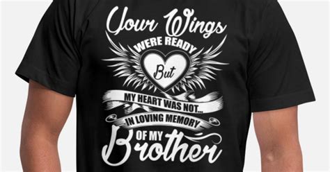 In Loving Memory Of My Brother T Shirt Unisex Jersey T Shirt Spreadshirt