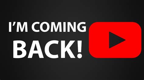 Im Coming Back Youtube