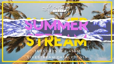 Catalyst Youth Summer Stream Ep 3 Youtube