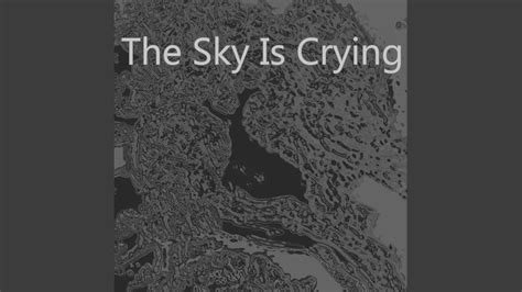 the sky is crying youtube