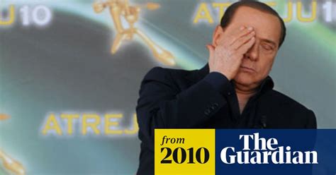 Silvio Berlusconi Under Siege After Sex And Drug Allegations Silvio Berlusconi The Guardian