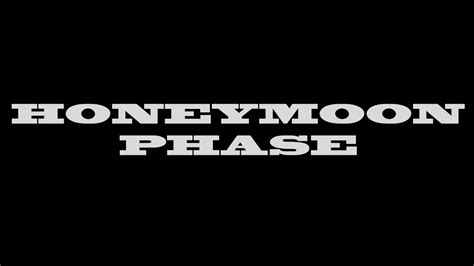Honeymoon Phase On Vimeo