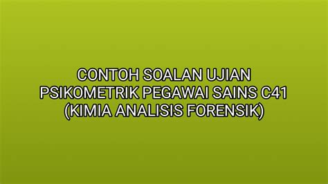 Saya ada banyak idea tetapi sukar mengeluarkannya. Contoh Soalan Ujian Psikometrik Pegawai Sains C41 (Kimia ...