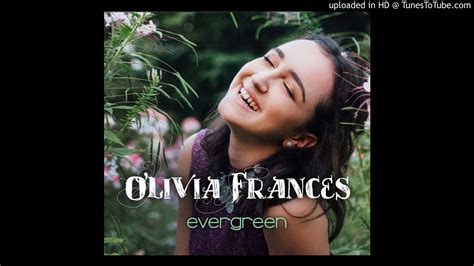 Olivia Frances Evergreen Official Audio Youtube