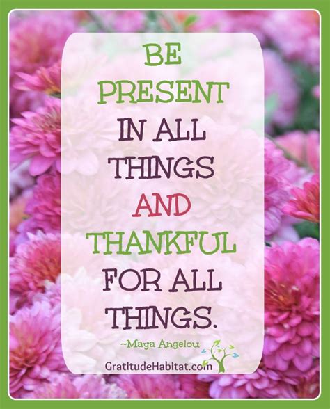 Be Present And Thankful In All Things One Of The Greatest Ts We Can