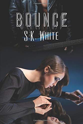Bounce By Sk White Goodreads
