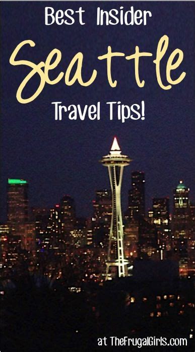 Best Insider Seattle Travel Tips Youll Love These Fun Travel Tips For