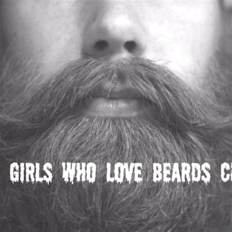 Girls Who Love Beards Club Oh I Beard You Pinterest Love Lol