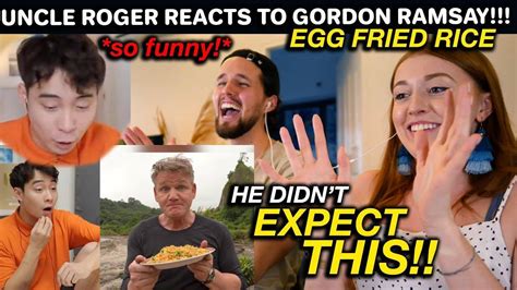 So Funny Uncle Roger Reacts To Gordon Ramsay Egg Fried Rice Unexpected Reaction So Funny