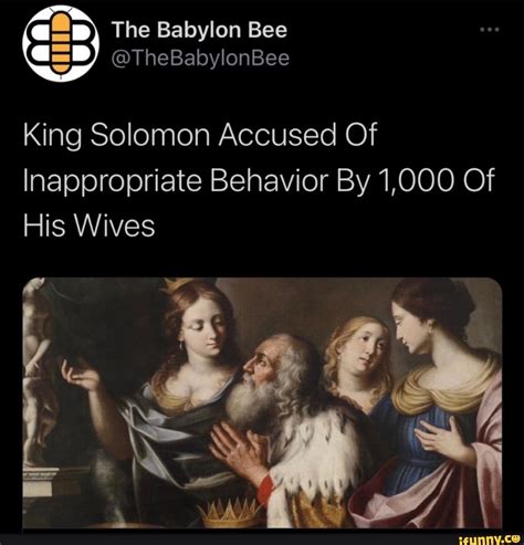 The Babylon Bee Thebabylonbee Ged King Solomon Accused Of