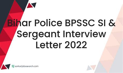 Bihar Police BPSSC SI Sergeant Interview Letter 2022 SarkariJobsSearch