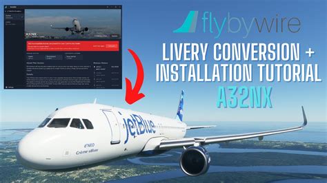 Flybywire A32nx Livery Conversion And Installation Tutorial Youtube