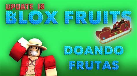 Doando Frutas Na Nova AtualizaÇÃo Do Blox Fruits Update 18 Youtube
