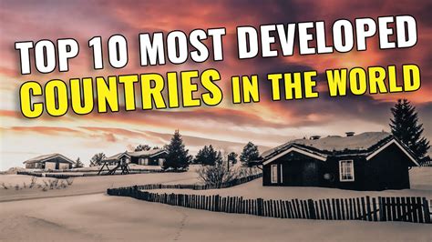 Top 10 Most Developed Countries In The World 2023 Youtube